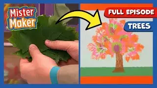 Mister Maker Arty Party 🎨 Series 1, Episode 17 | Trees 🌳 | FULL EPISODE
