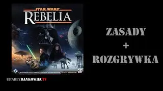 Star Wars Rebelia - zasady + rozgrywka