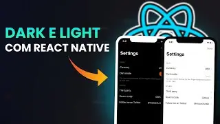 Controlando tema Dark e Light com React Native 🔥
