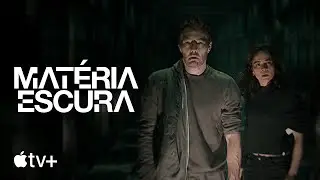 Matéria Escura — Trailer oficial | Apple TV+