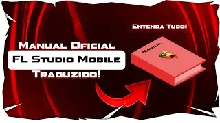 MANUAL DO FL STUDIO MOBILE TRADUZIDO EM PORTUGUÊS | Entenda Todas As Funcionalidades Do FLM!