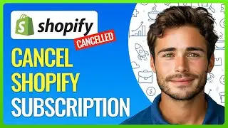How To Cancel Shopify Subscription - Delete Shopify Store
