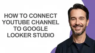 How to Connect Youtube Channel to Google Looker Studio - KevinHowTo