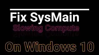 Quick Fix: SysMain taking Up Too Many Resources on Windows 10