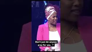 Don’t let just anyone pray for you.