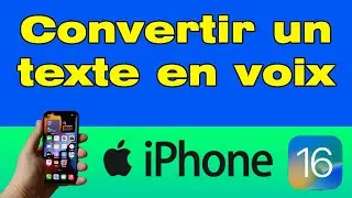 Comment convertir un texte en voix sur iPhone iOS 16