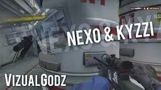 Nexo & Kyzzi - CSGO Highlights