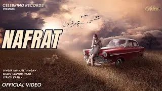 Nafrat(Official Audio)- Manjeet Singh |Karan|| Saggi nexuss|Latest Punjabi Songs 2024|NPunjabi Songs
