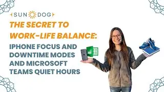 The Secret to Work-Life Balance: iPhone Focus and Downtime Modes and Microsoft Teams Quiet Hours