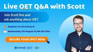 Ask Anything About OET: Live Q&A with Scott at Swoosh English