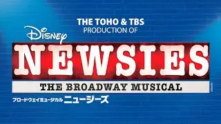 NEWSIES JAPAN 2021 Official Trailer