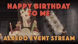 Happy Birthday To Me: Albedo Event Stream | Jinx and Tuner | Genshin Impact