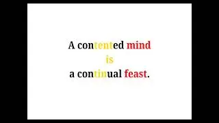 Cool Phrases - A contented mind is a continual feast.
