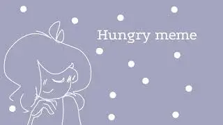 hungry meme [happy birthday :D]