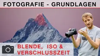 Grundlagen der Fotografie – Belichtung einfach erklärt (Blende, ISO & Verschlusszeit)