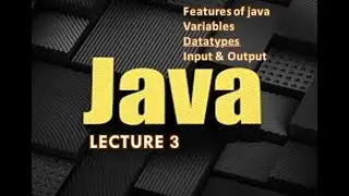 Java|Variables in java|Datatypes in java|How to give Input and how to get Output from Java programs.