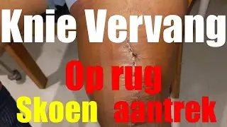 Totale knie vervanging # Op rug skoen aantrek