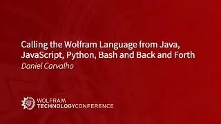 Calling the Wolfram Language from Java, JavaScript, Python, Bash and Back and Forth