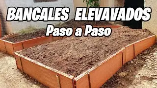 Como Hacer BANCALES ELEVADOS En El Huerto o Jardín | Paso a Paso | Completo | La Huerta De Alber