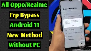 All Oppo/Realme Frp Bypass/Google Account Unlock Android 11 | Oppo Realme Frp Unlock | Without PC