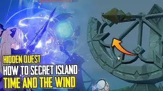 HOW TO SOLVE SECRET ISLAND HIDDEN QUEST TIME AND THE WIND GENSHIN IMPACT TRICKS