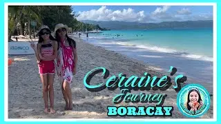 PHILIPPINE VACATION 2022 | THE BORACAY ADVENTURE #8 | Ceraine's Journey