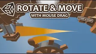 How To Rotate & Move Objects With Same Mouse Drag | Steer A Ship | Unity 3D Tutorial