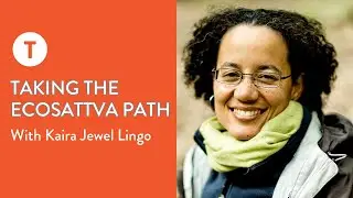 Taking the Ecosattva Path: Equanimity and Fierce Compassion with Kaira Jewel Lingo