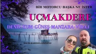 UÇMAKDERE TRAKYADA GİZLİ BİR CENNET