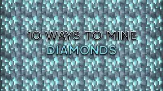 10 Ways to Mine Diamonds in Minecraft
