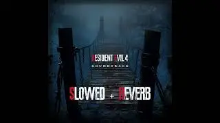 RESIDENT EVIL 4 REMAKE OST - SERENITY (Slowed + Reverb)