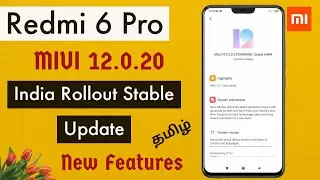MIUI 12 Official Update - Redmi 6 Pro Rollout Stable Update  With New Features