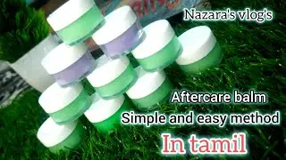 Aftercare balm making with simple  and easy steps l tamil l organic henna l nazara's vlog's