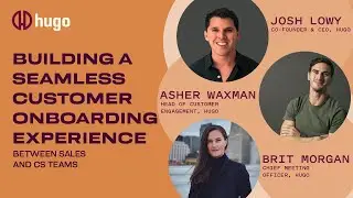 Building a Seamless Customer Onboarding Experience between Sales and CS teams