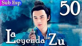【Sub Español】La Leyenda De Zu EP50 | The Legend of Zu | 蜀山战纪之剑侠传奇