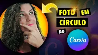 How to Place a PHOTO inside the CIRCLE in CANVA - Tutorial