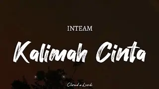 INTEAM - Kalimah Cinta Acoustic | ( Video Lyrics )