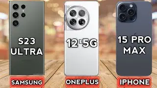 Samsung Galaxy S23 Ultra Vs OnePlus 12 Vs IPhone 15 Pro Max | Ultimate_Comparison 2024😱✅️.