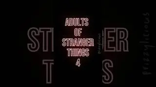 The Adults of Stranger Things 4