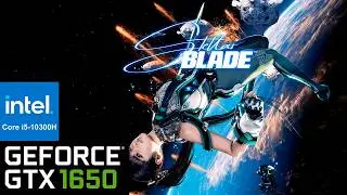 Stellar Blade - i5 10300H, GTX 1650 | Test FPS, Low Medium, High, Ultra
