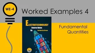 Electrotechnology Course Notes Worked Examples 4 Fundamental Quantities
