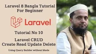 Laravel 8 Bangla Tutorial For Beginner 10 Laravel CRUD Create Read Update Delete
