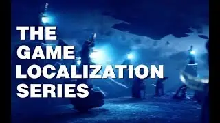 Introducing the Game Localization Series
