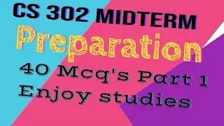 CS302 || 40 MCQ'S || part 1 ||midterm preparation|| enjoy studies with Uzma Qayyum