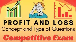 💯 Complete Profit and Loss in 1 Video for Competitive Exam - Awesome Concept
