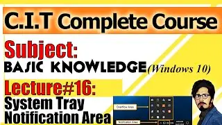 16  System Tray |Notification Area | Basic Knowledge| Windows 10| Complete CIT Course in Urdu Hindi