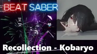 Recollection - Kobaryo (Expert+ | muffn&ExUnReal | 92.18% | 4 misses)