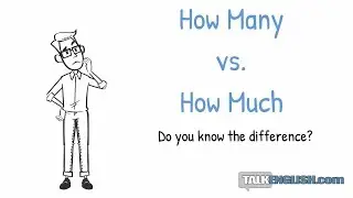 Understanding Confusing English Grammar:  How Many vs. How Much: