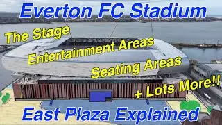 NEW Everton FC Stadium - The East Stand Explained!!