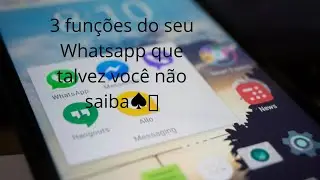 3 funções do seu Whatsapp que talvez você não sabia👌